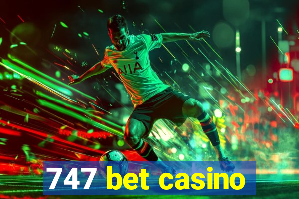 747 bet casino